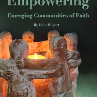 Empowering Emerging Communities of Faith by John Hilpert